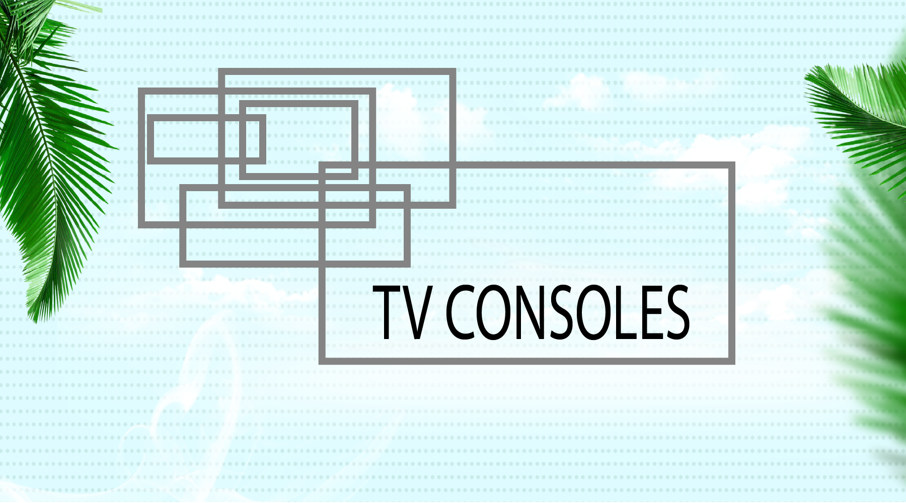 TV consoles